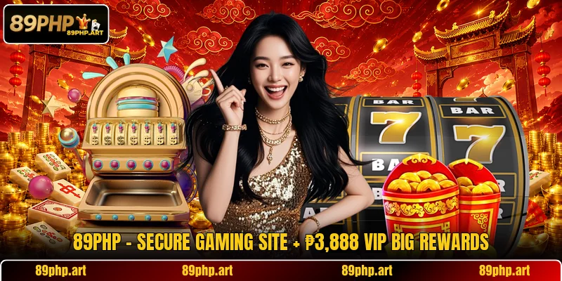 89PHP 🏆 Secure Gaming Site + ₱3,888 VIP Big Rewards