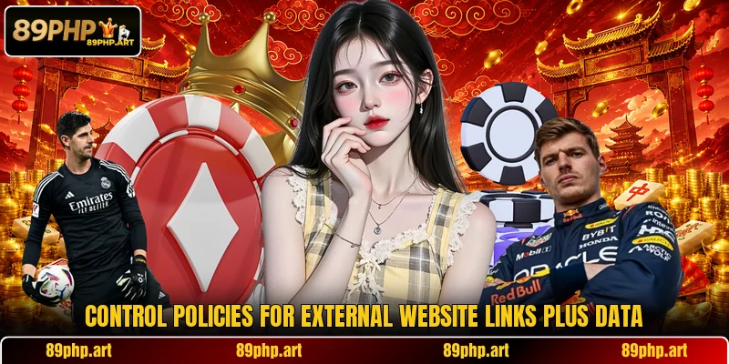 Control policies for external website links plus data