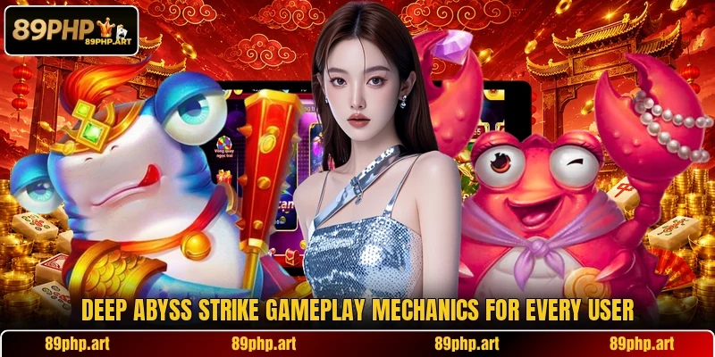 Deep Abyss Strike gameplay mechanics for every user