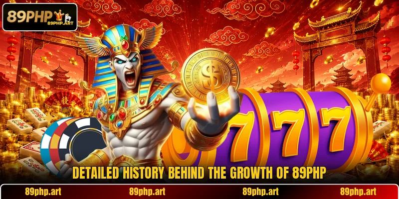 Detailed history behind the growth of 89PHP