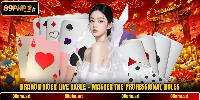 Dragon Tiger Live Table - Master The Professional Rules