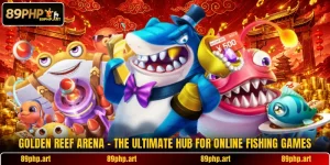 Golden Reef Arena - The Ultimate Hub For Online Fishing Games