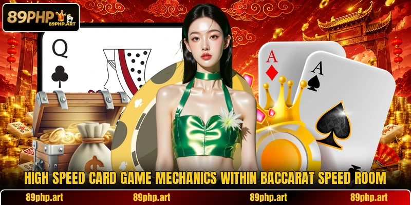 High speed card game mechanics within Baccarat Speed Room