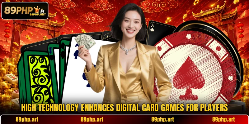 High technology enhances digital card games for players