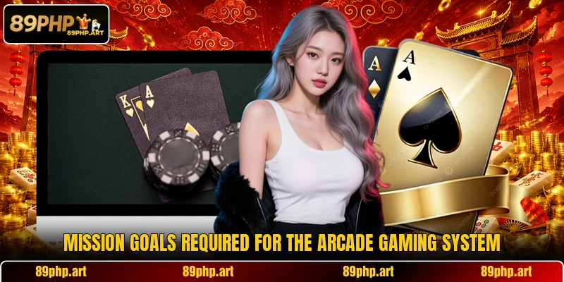 Mission goals required for the arcade gaming system