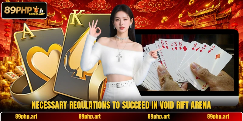 Necessary regulations to succeed in Void Rift Arena