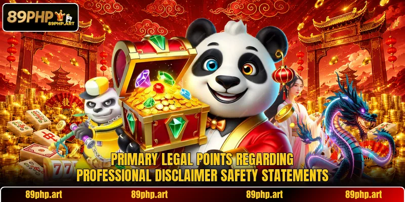 Primary legal points regarding professional disclaimer safety statements