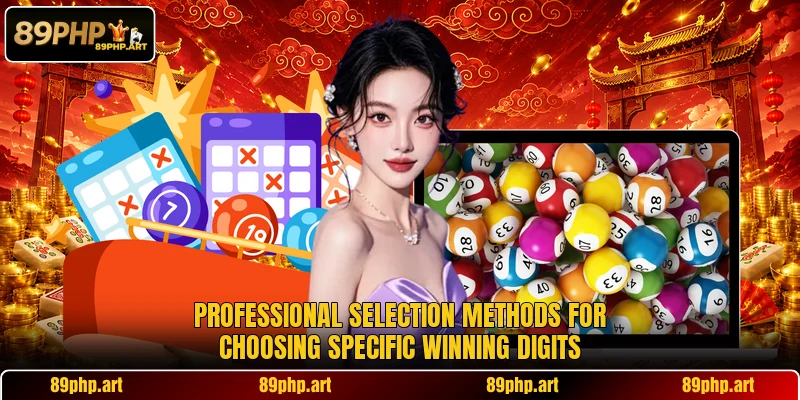 Professional selection methods for choosing specific winning digits